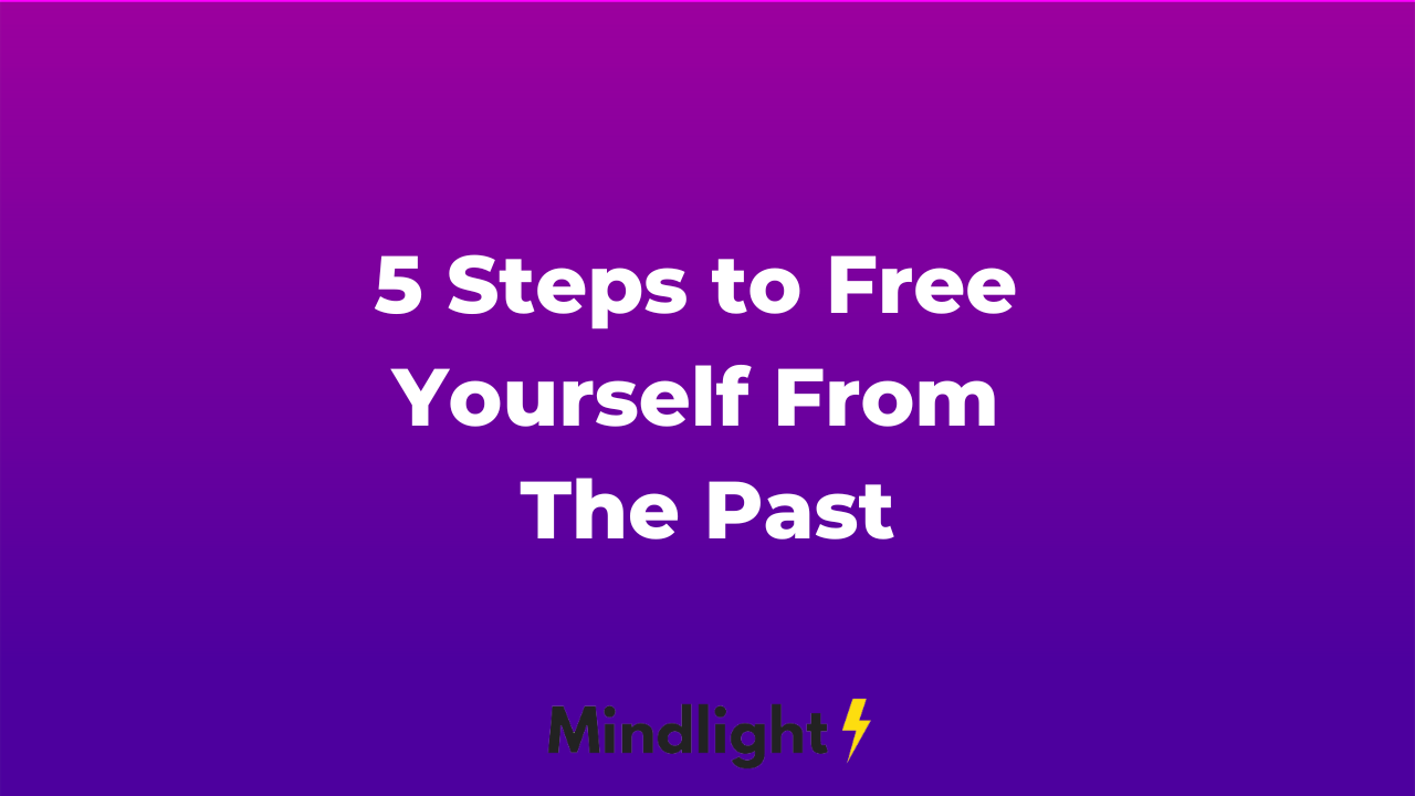 thumbnail 5 steps to free yourself from the past